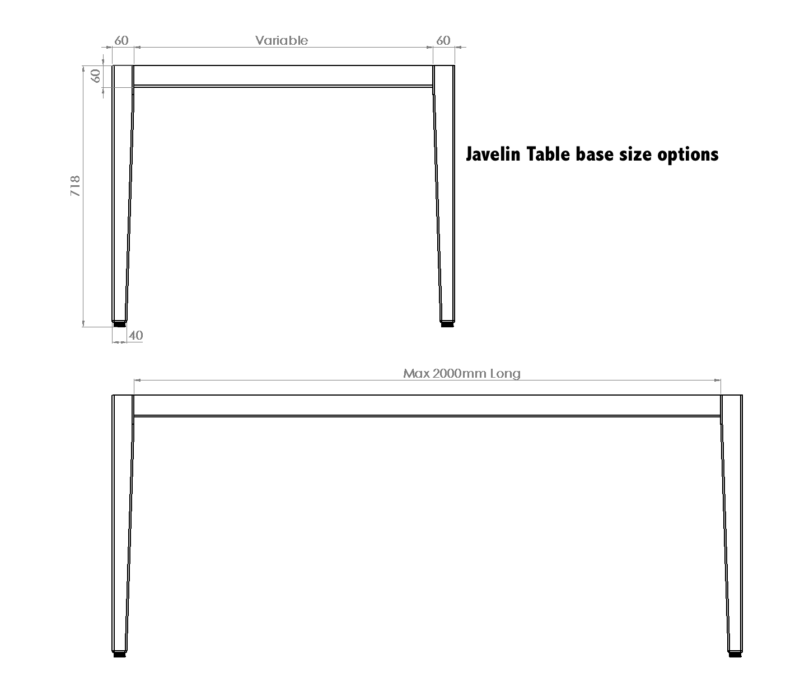 Javelin timber table base sizes.